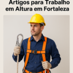 Artigos para Trabalho em Altura em Fortaleza